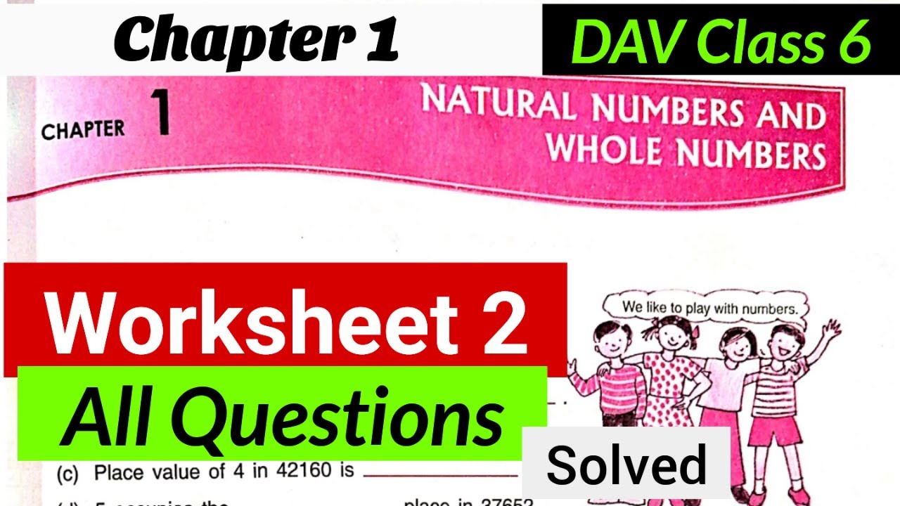 DAV Class 6 maths chapter 1 worksheet 2 || All Questions solved
