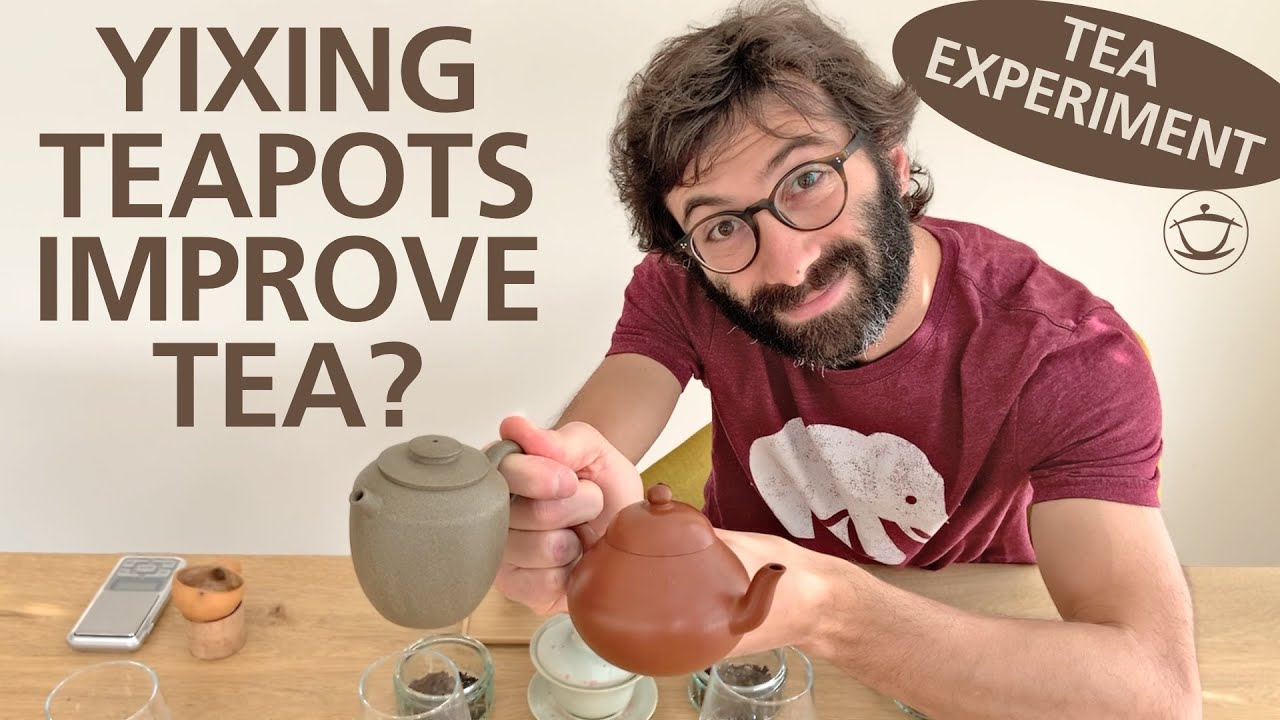TEA EXPERIMENT: Do Yixing Teapots Improve the Quality of Tea?