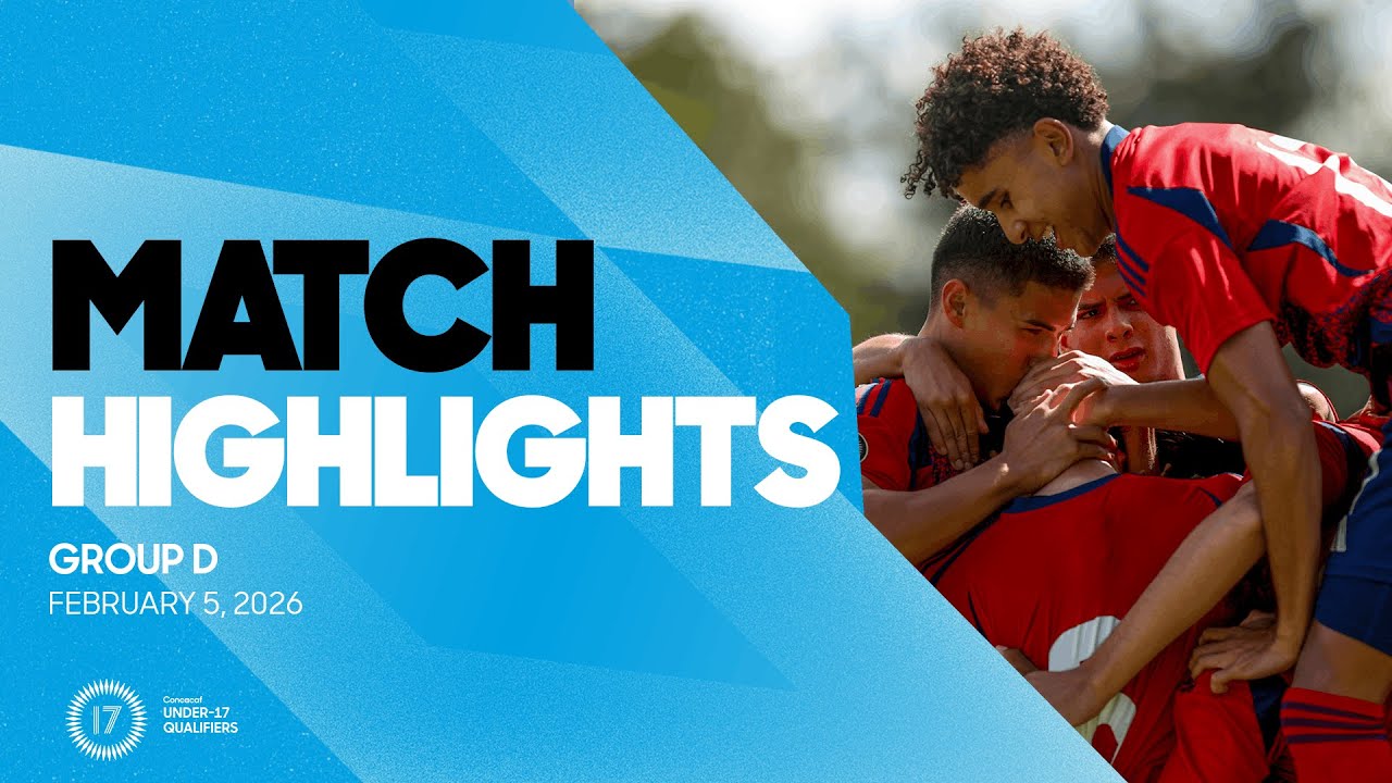 Group D Highlights, February 5 | 2026 Concacaf Men's Under-17 Qualifiers