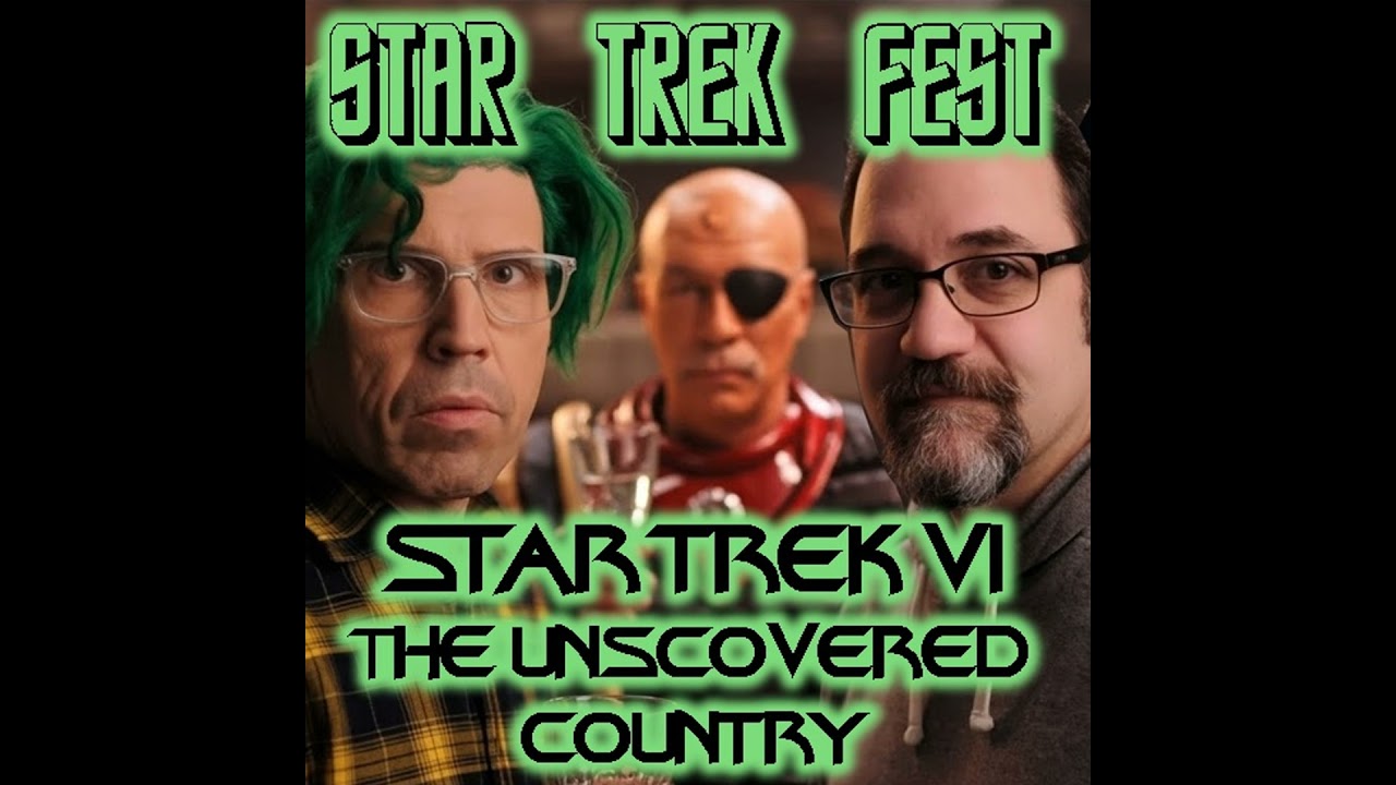 Star Trek Fest - Star Trek VI The Undiscovered Country