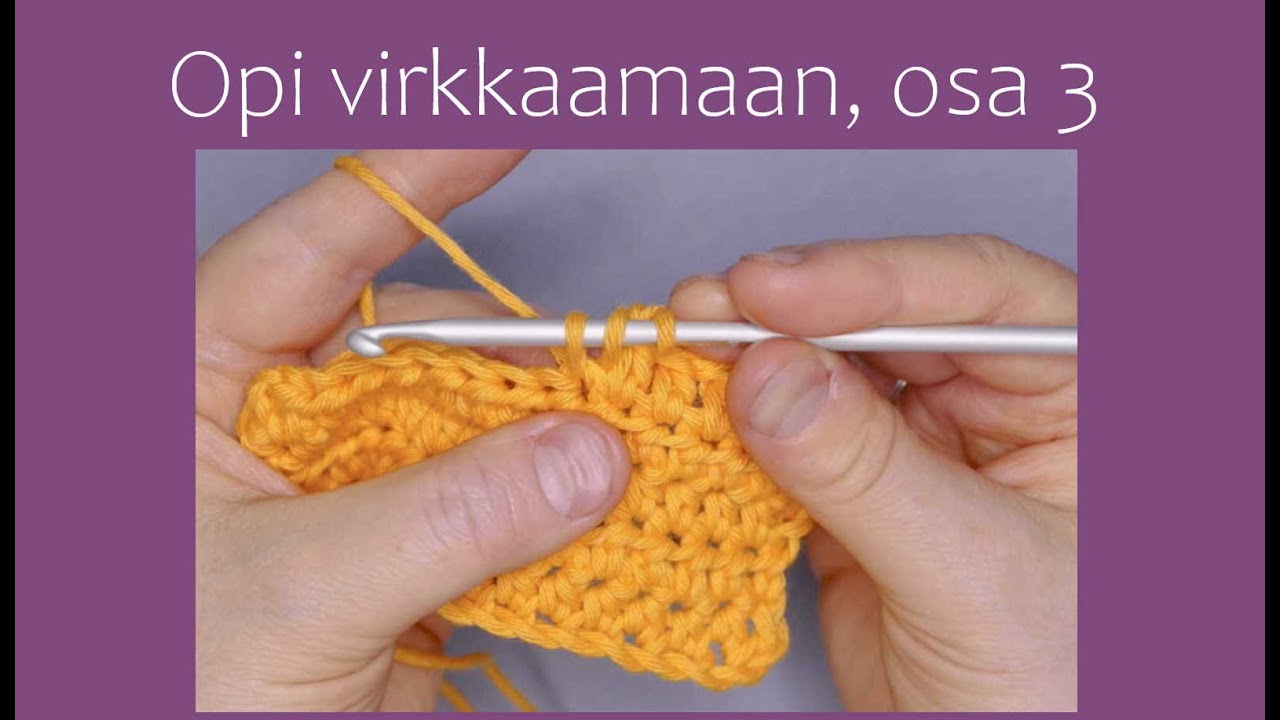 Opi virkkaamaan: Puolipylv&auml;s, pylv&auml;s ja pitk&auml; pylv&auml;s sek&auml; ristiin virkatut pylv&auml;&auml;t