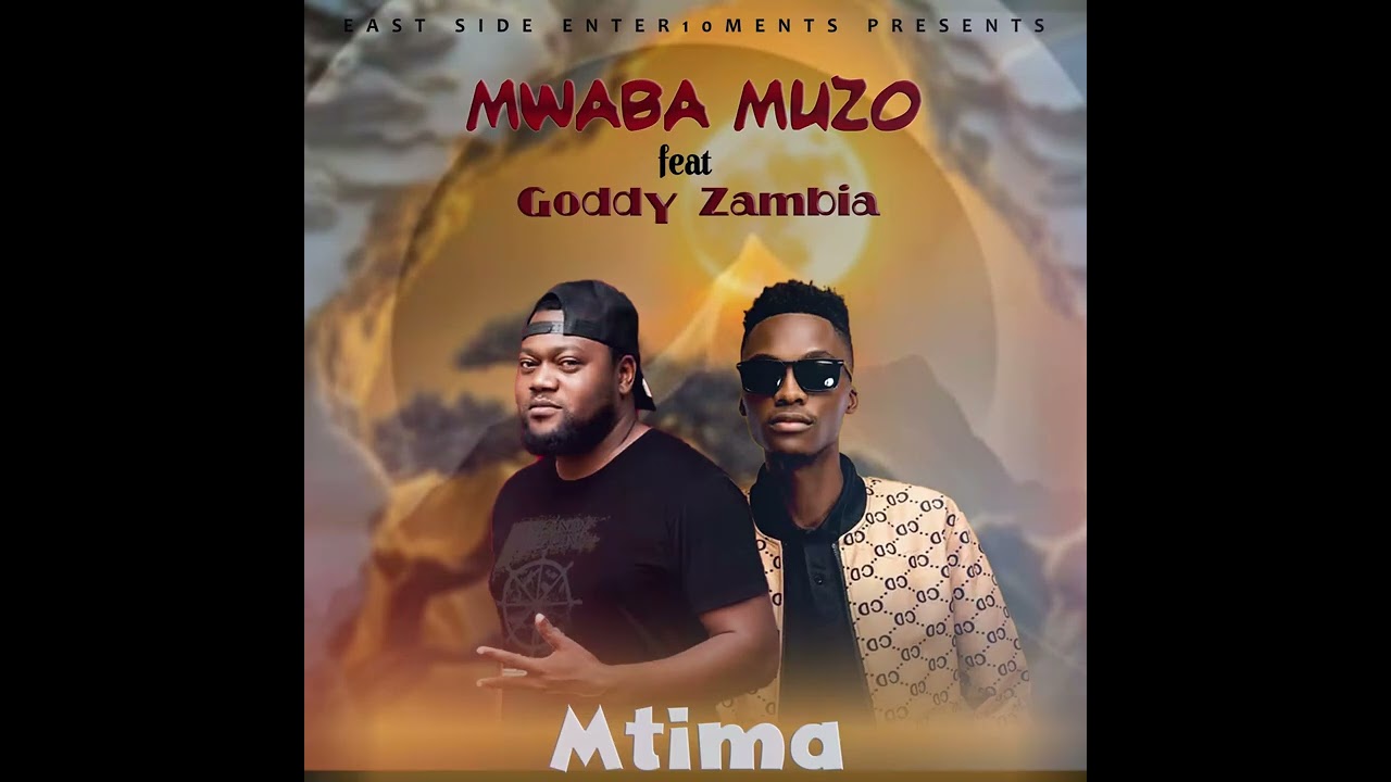 Mwaba muzo ft Goddy Zambia (Mtima)
