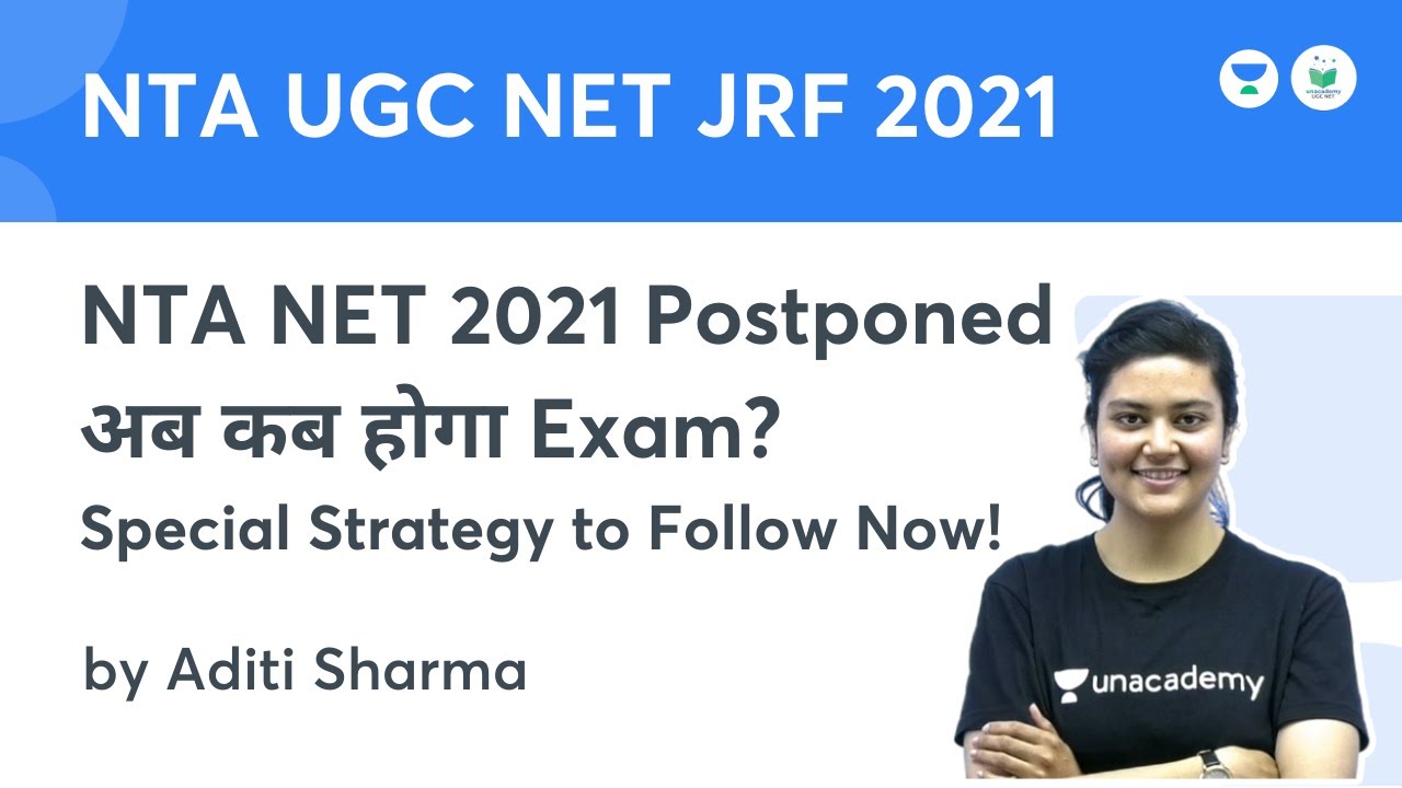 NTA NET 2021 Postponed When will the Exam be held now? | Special Strategy | NTA UGC NET JRF 2021 ...