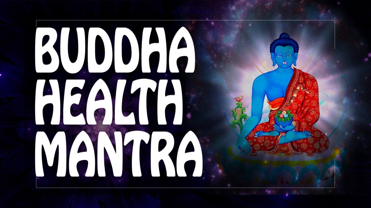 Buddha Health mantra - ☸ -The Buddha's Mantra of Medicine ☯