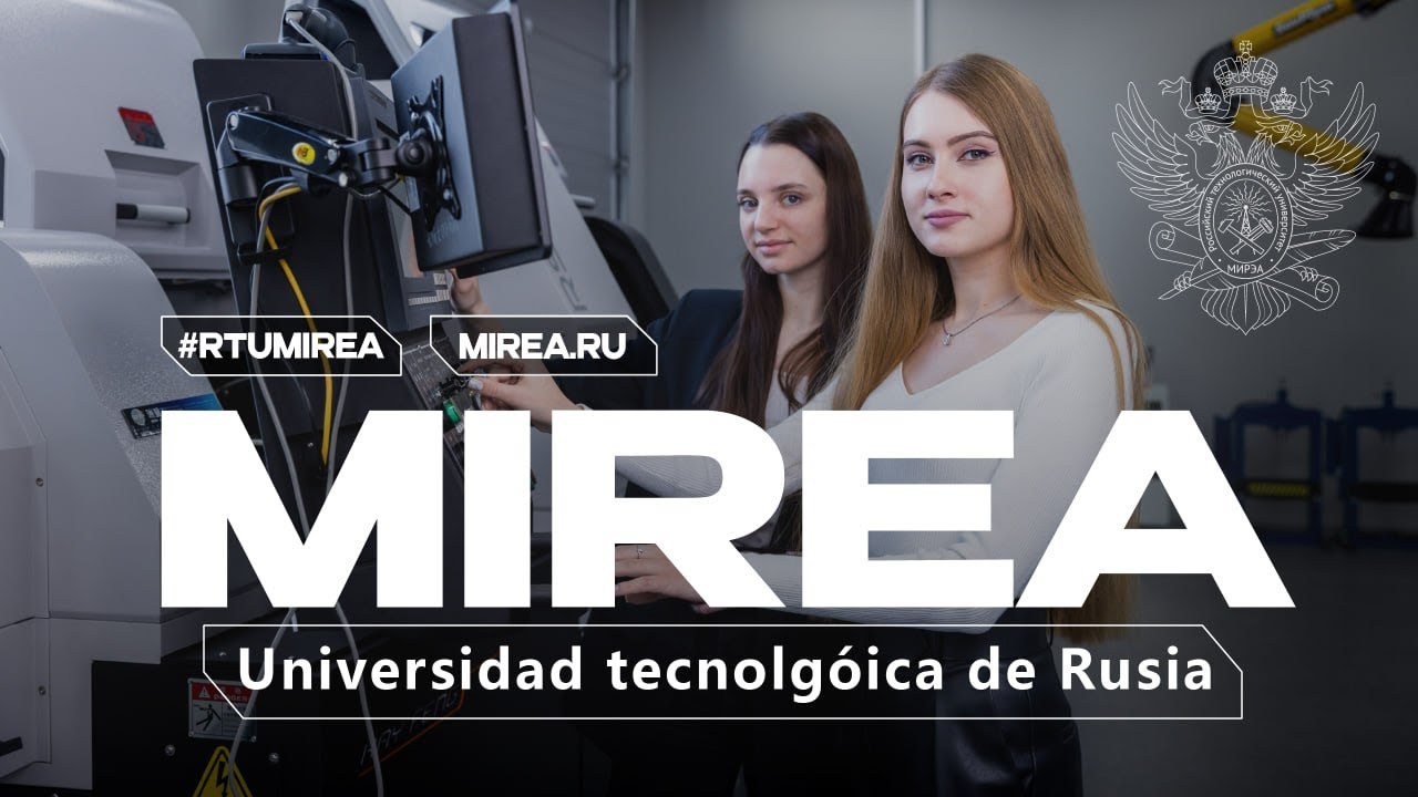 MIREA &mdash; Universidad tecnolg&oacute;ica de Rusia