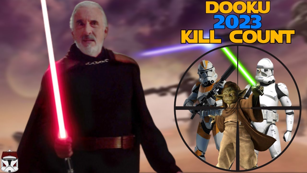 Star Wars Dooku 2023 Kill Count