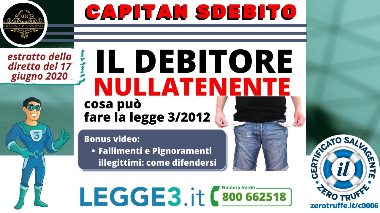 Il DEBITORE NULLATENENTE - cosa può fare? [ Extra: Come difendersi dalle INGIUSTIZIE] - Legge3.it