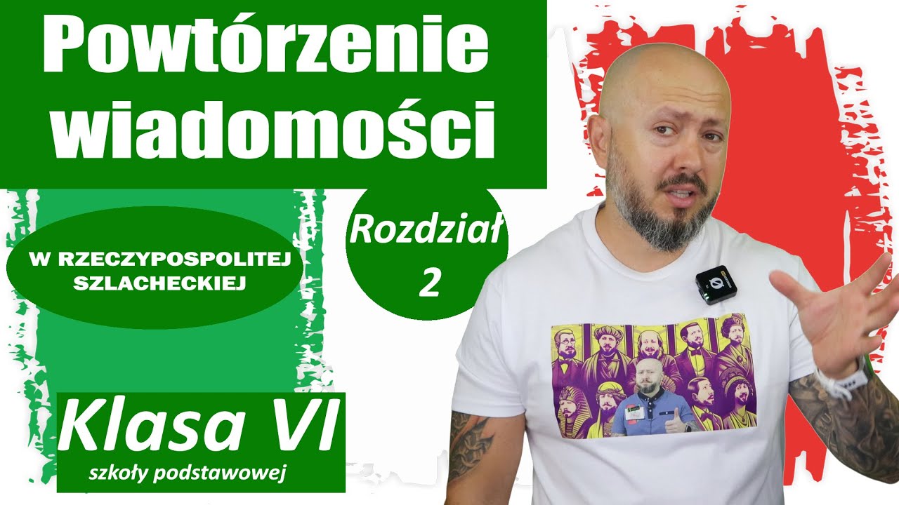 Powt&oacute;rzenie wiadomości 6 klasa, Rozdział 2- W Rzeczypospolitej szlacheckiej. Czas na podsumowanie!