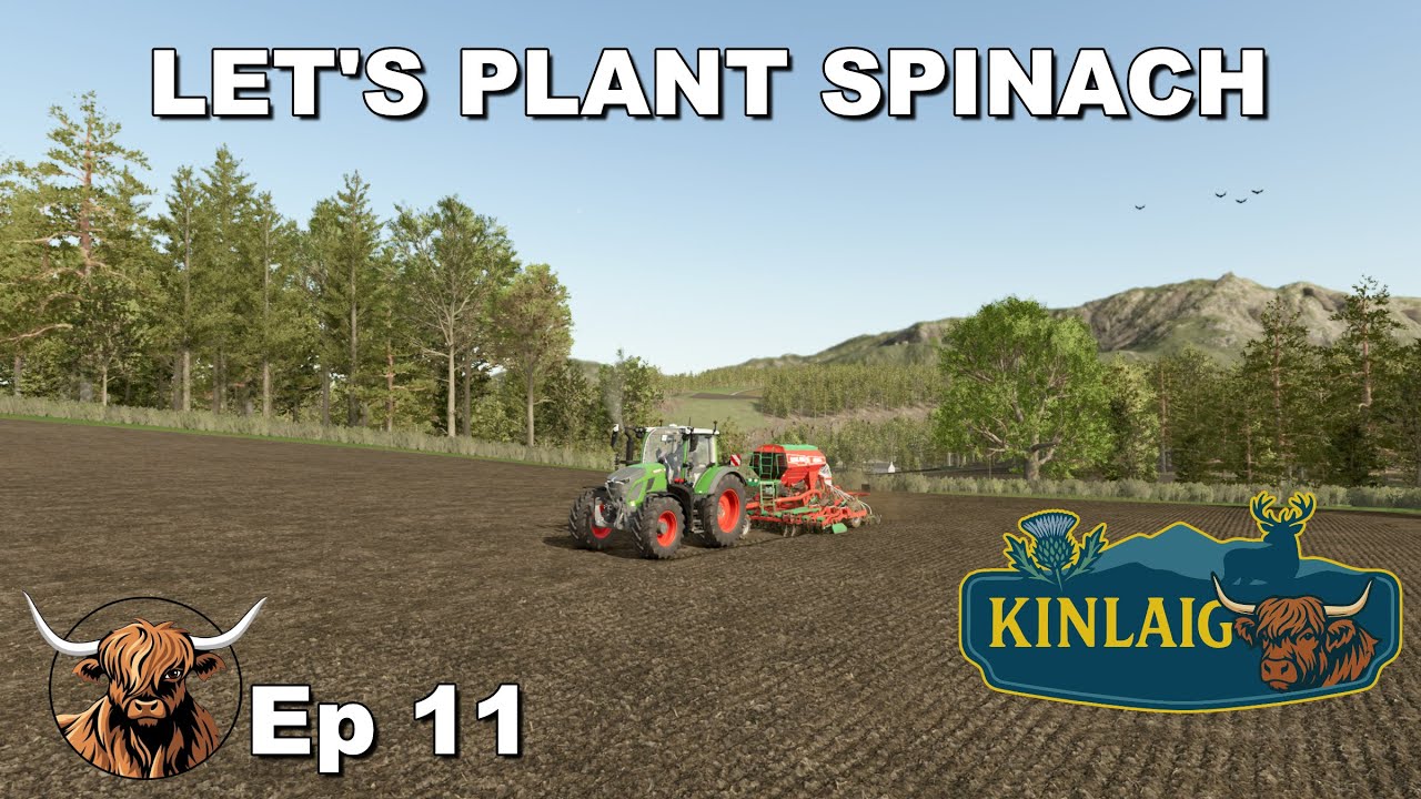 Let's Plant Spinach Kinlaig Timelapse | Farming Simulator 25 | Ep 11