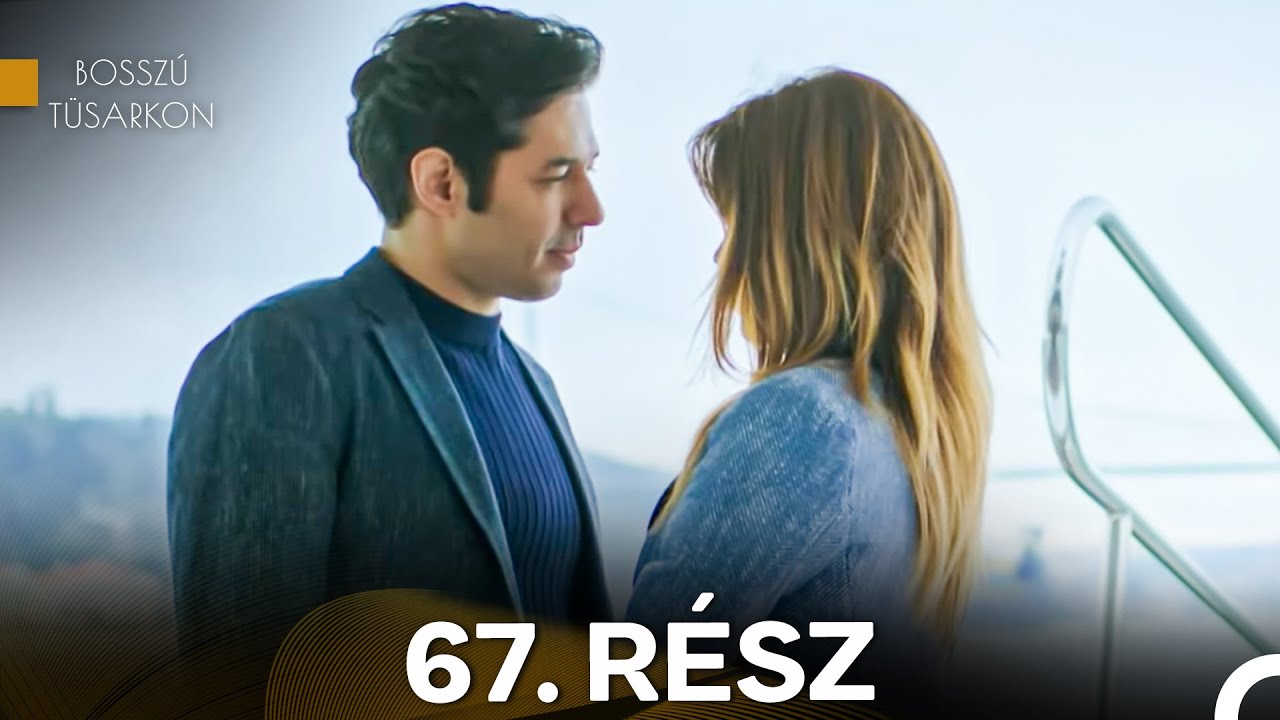 Bossz&uacute; T&uuml;sarkon 67. R&eacute;sz (Magyar Szinkron)