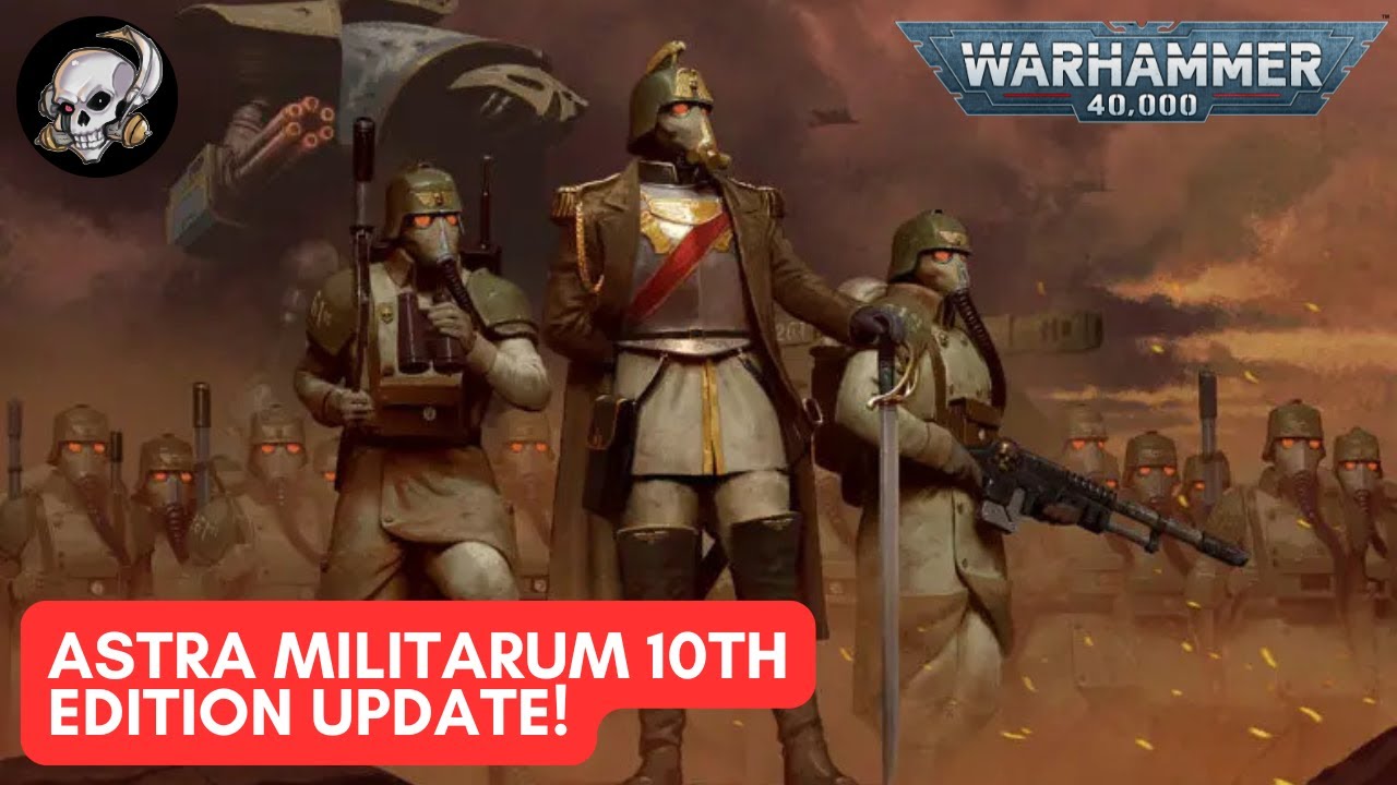 40k LORE - ASTRA MILITARUM 10TH EDTION LORE UPDATE