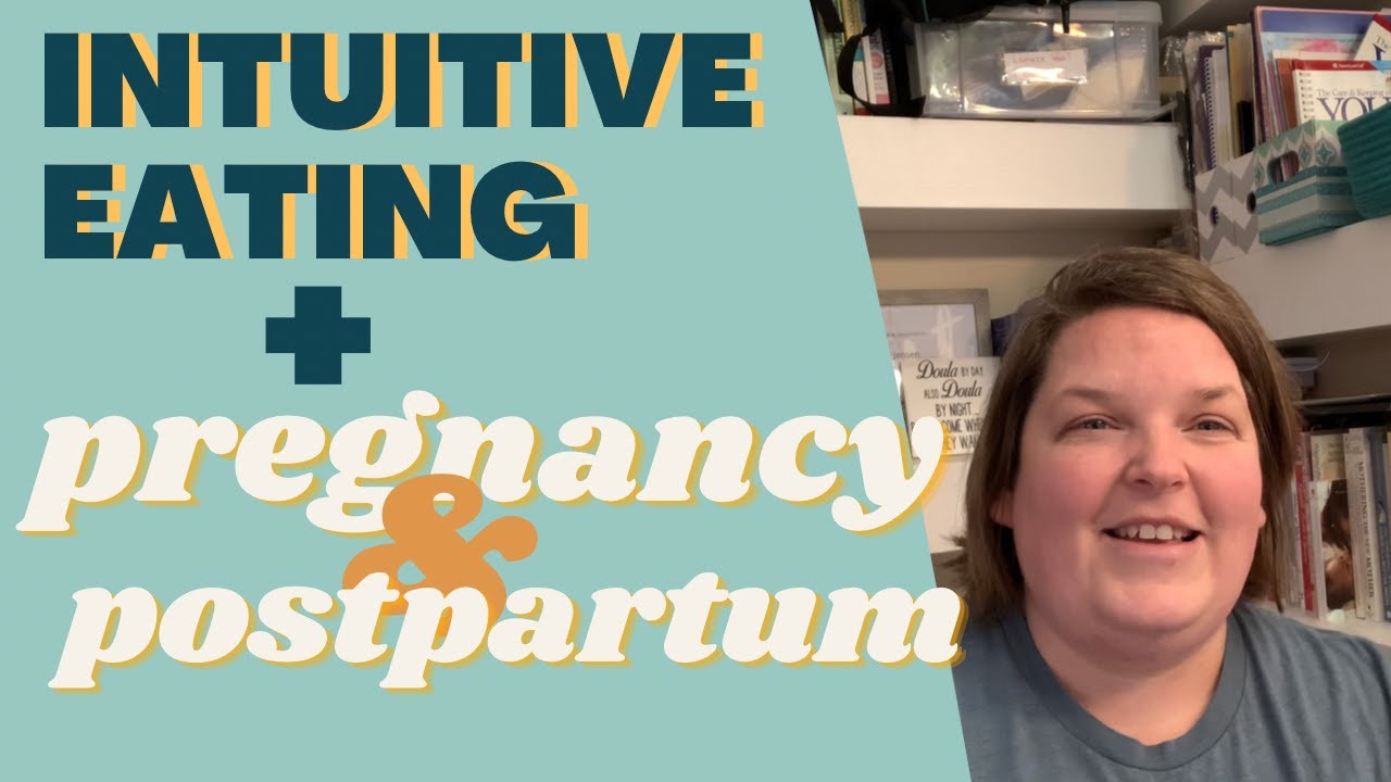 Intuitive Eating for Pregnancy and Postpartum