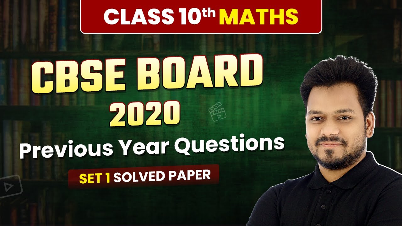 Class 10 Maths CBSE 2020 - Previous Year Questions (Set 1 Solved) | Solved Paper | Board Exam