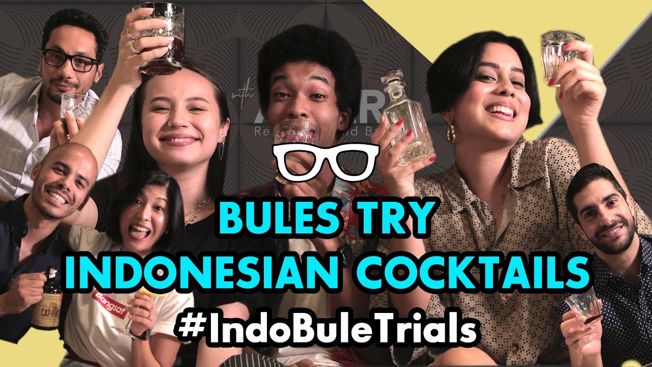 #IndoBuleTrials: Bules Try Indonesian Cocktails