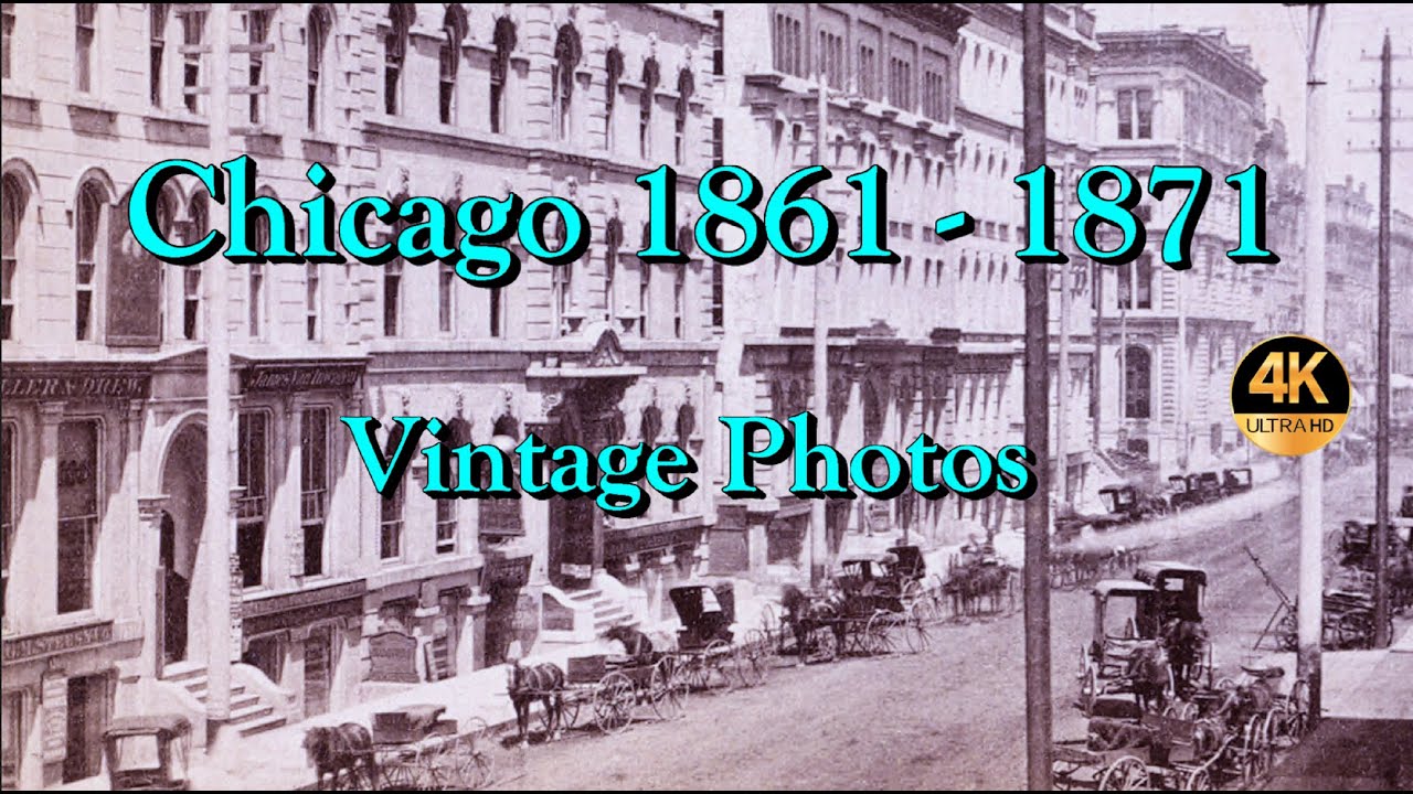 Chicago 1861-1871 before the Great Chicago Fire | Enhanced Vintage Photos【4K】Old Chicago History