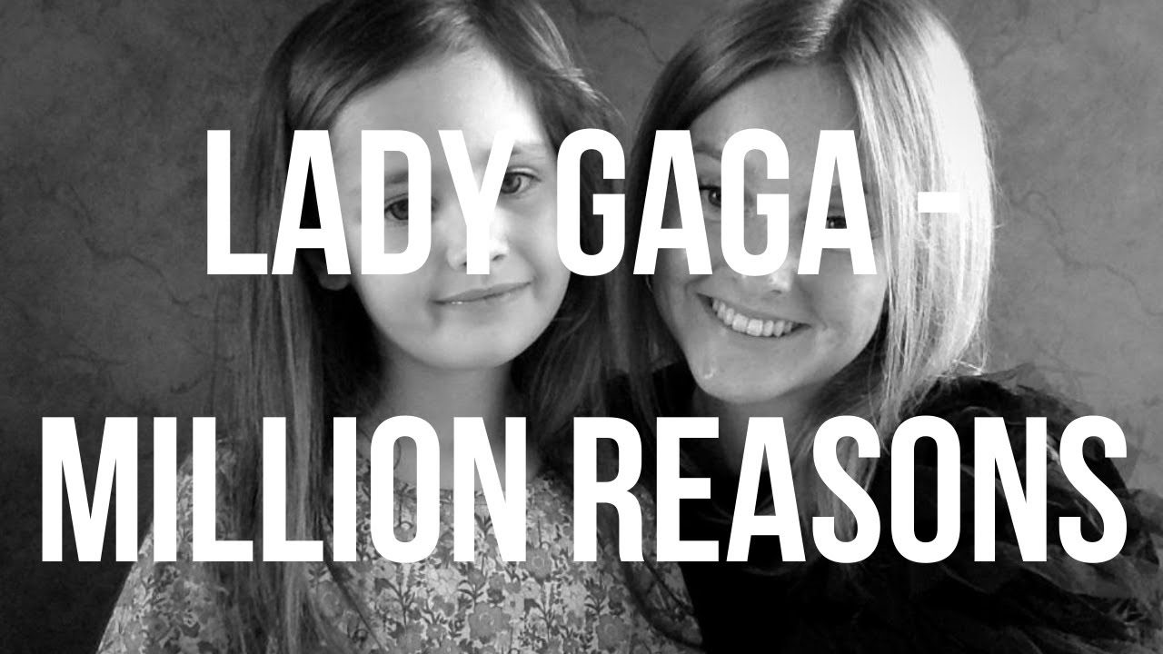 Lady Gaga - Million Reasons | COVER