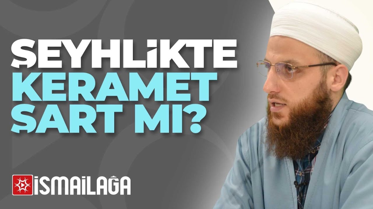 Bir Şeyhin Keramet Göstermesi Şart mı? - Ömer Faruk Korkmaz Hoca Efendi