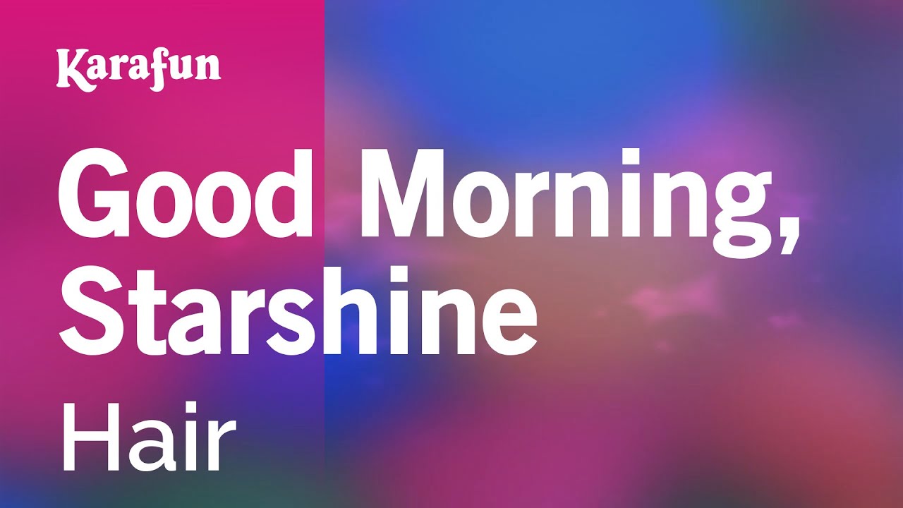 Good Morning, Starshine - Oliver | Karaoke Version | KaraFun
