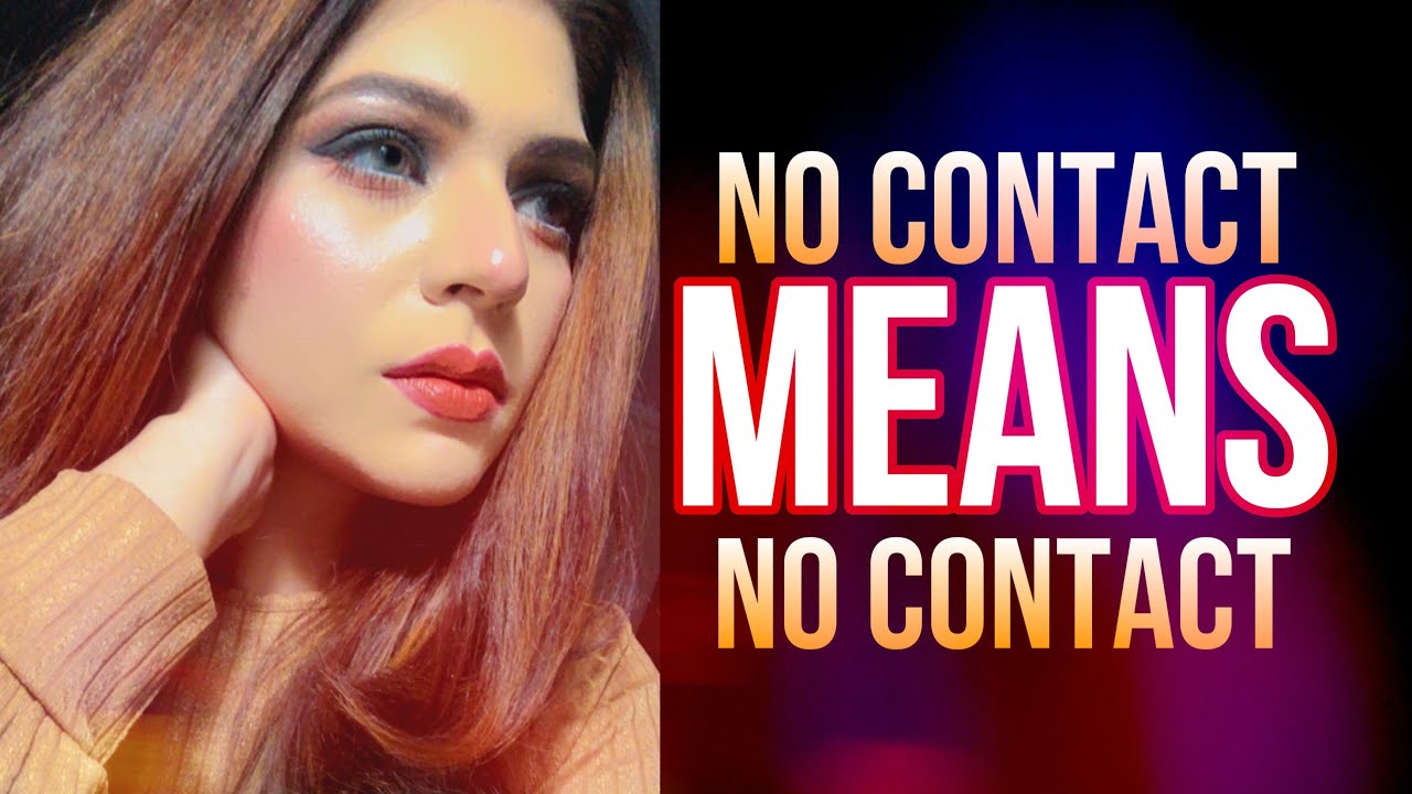 No Contact Means No Contact | Hindi-Urdu