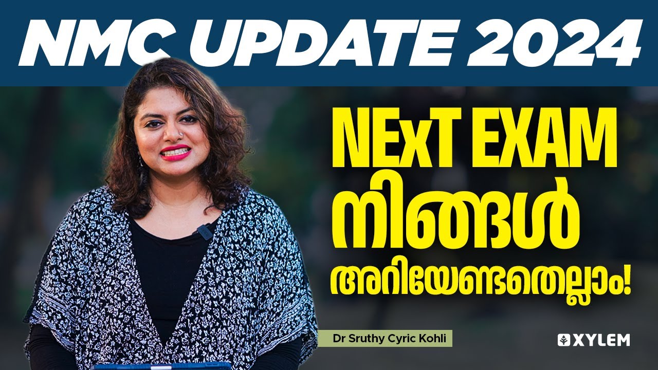 NMC UPDATE 2024 : NExT EXAM നിങ്ങൾ അറിയേണ്ടതെല്ലാം | Xylem NEET