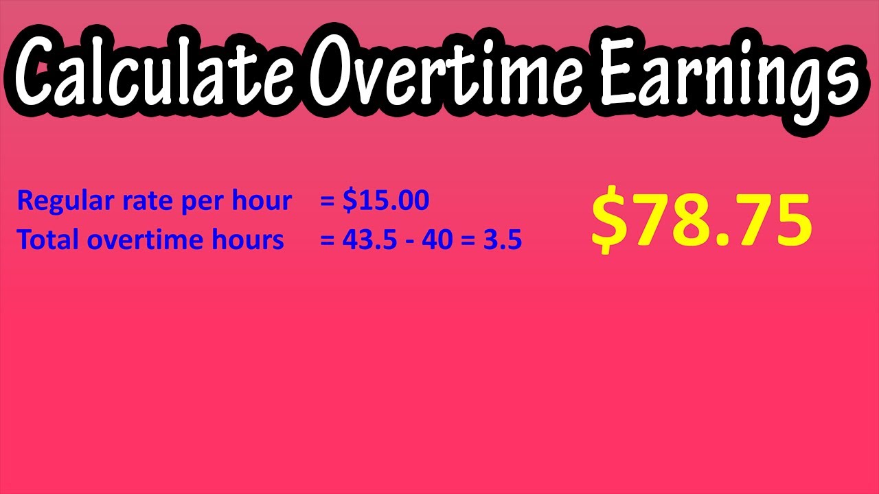 How To Calculate Overtime Earnings From Hourly Pay Rate - Formula For Calculating Overtime Pay