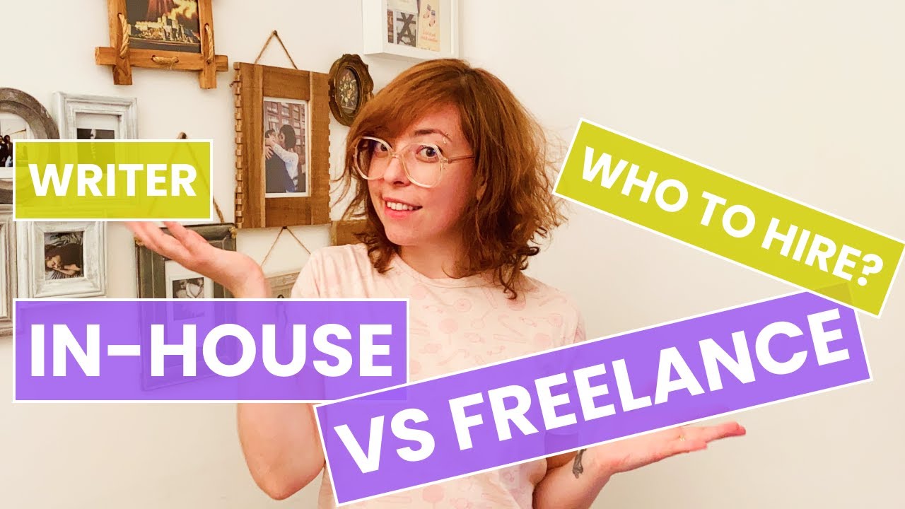 IN-HOUSE WRITER VS FREELANCE WRITER: Which Is BEST for Effective CONTENT MARKETING?