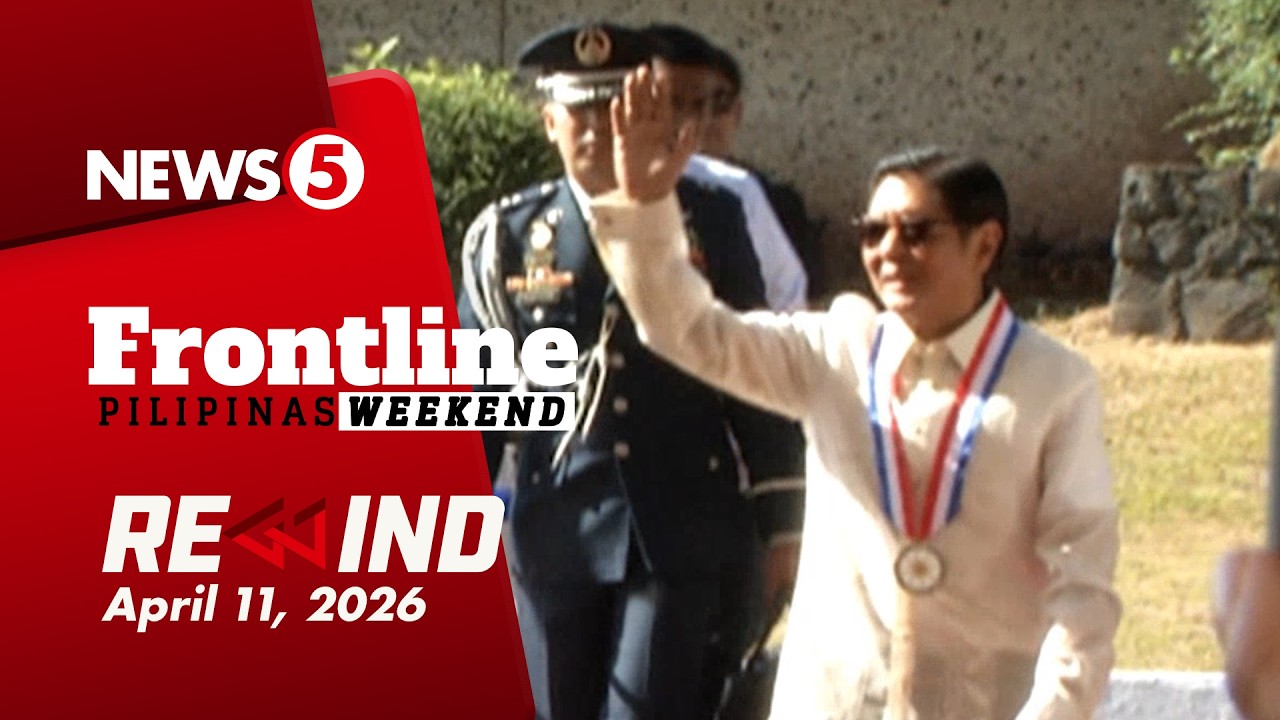 FRONTLINE PILIPINAS WEEKEND REWIND | April 11, 2026