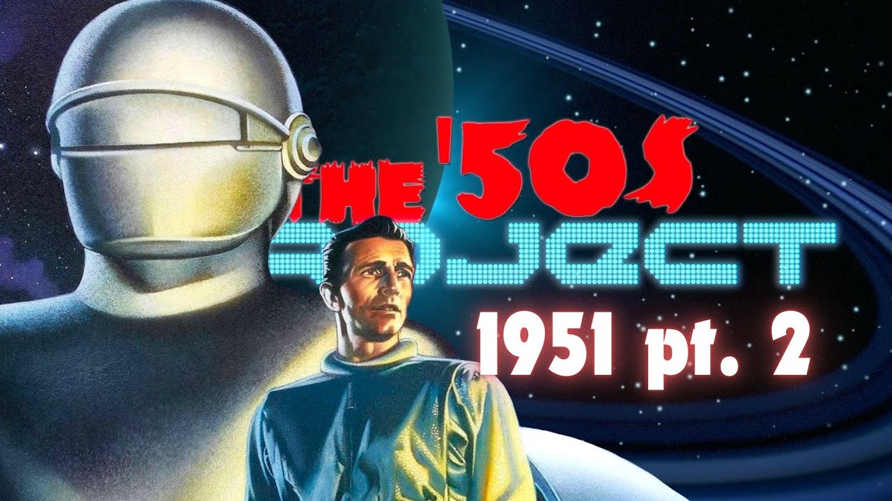The '50s Project: Watching EVERY '50s Horror and Sci-Fi Film - 1951, pt. 2