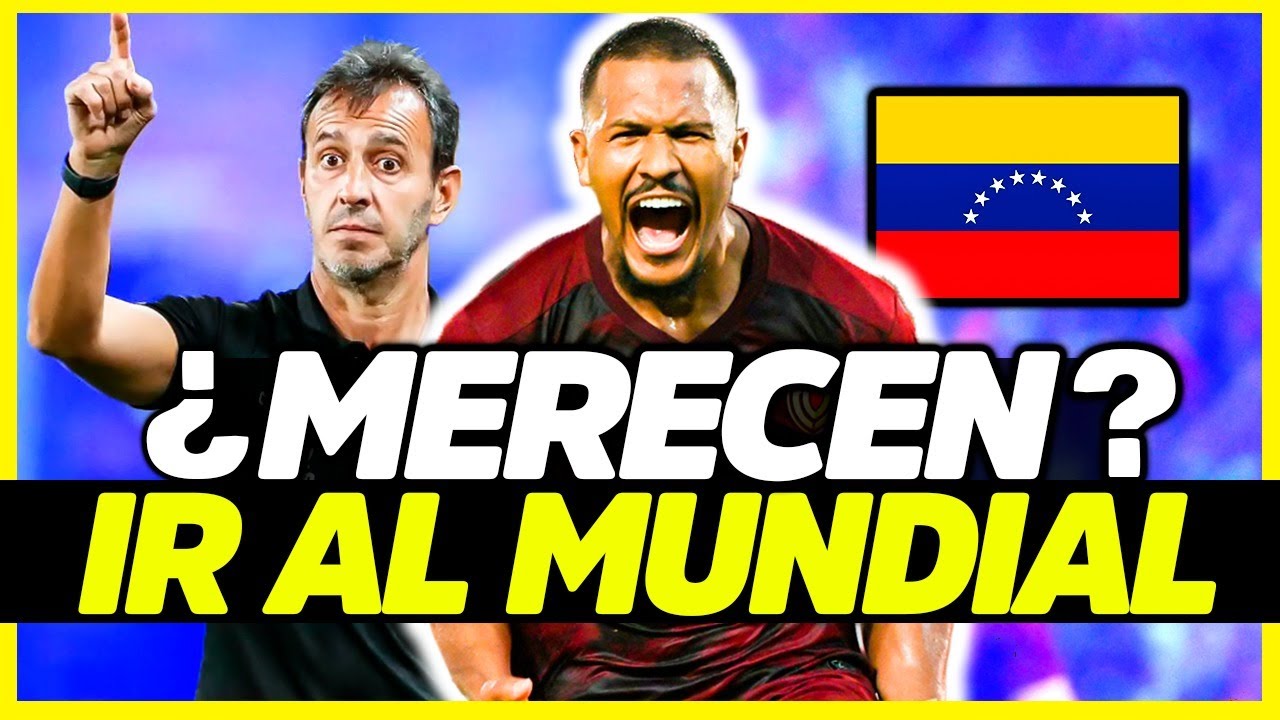 VENEZUELA IRÁ A SU PRIMER MUNDIAL ¿POR QUÉ NUNCA HABÍAN IDO? | UN PROYECTO INESTABLE