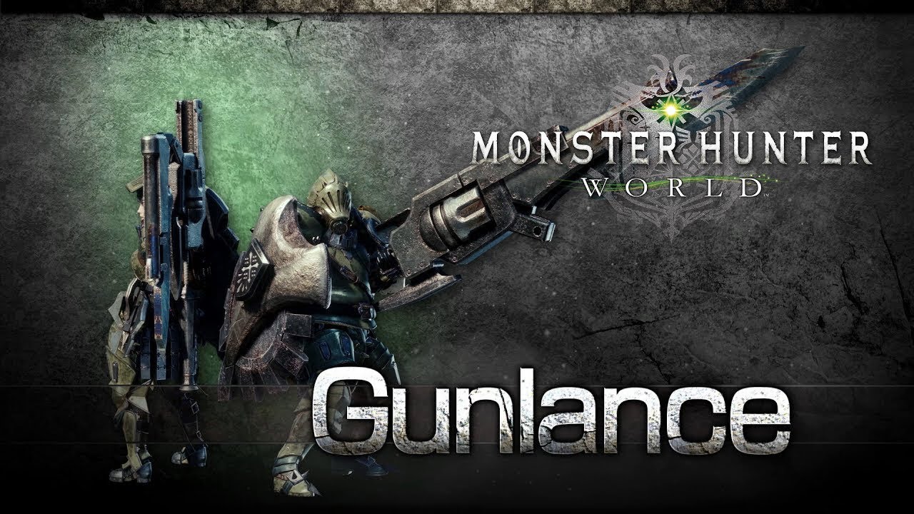 Monster Hunter World &bdquo;Gunlance&ldquo; Build (Gewehrlanze)