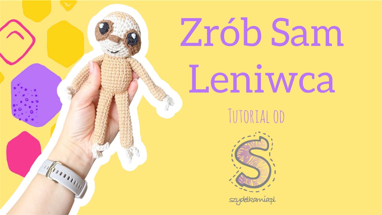 Zrób Sam maskotkę na szydełku ☆ Leniwiec ☆ tutorial krok po kroku