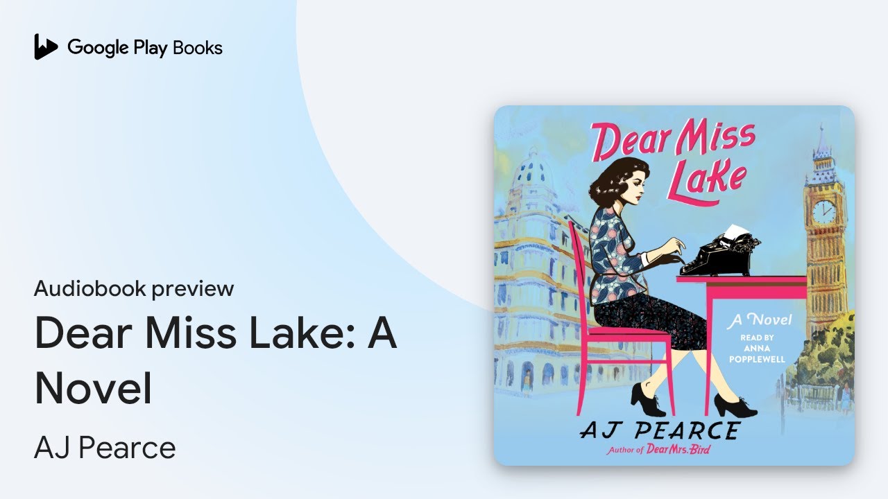 Dear Miss Lake: A Novel by AJ Pearce &middot; Audiobook preview
