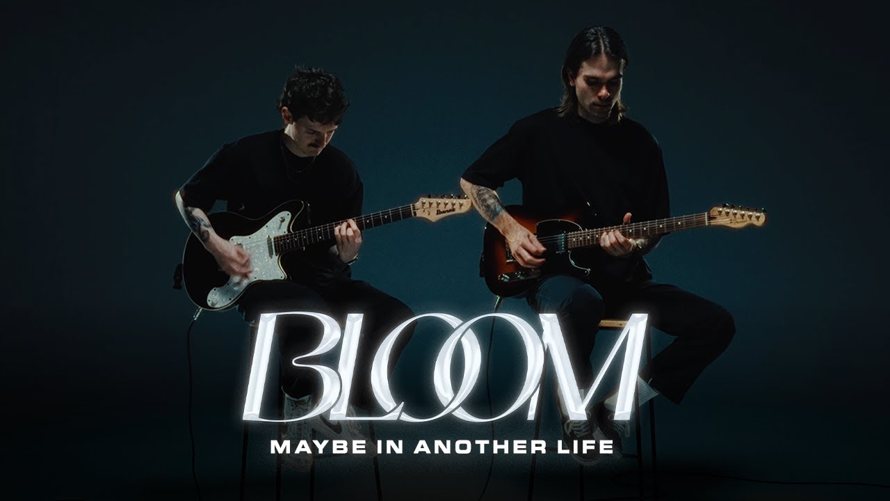 Bloom - Maybe In Another Life (Official Guitar Playthrough)