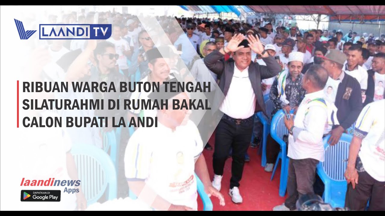Ribuan Warga Buton Tengah Silaturahmi di Rumah Bakal Calon Bupati Buteng La Andi