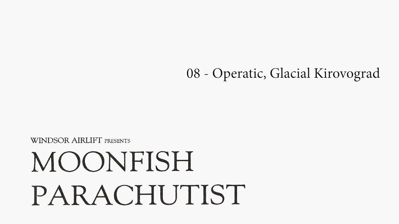 Windsor Airlift | 08 Operatic, Glacial Kirovograd