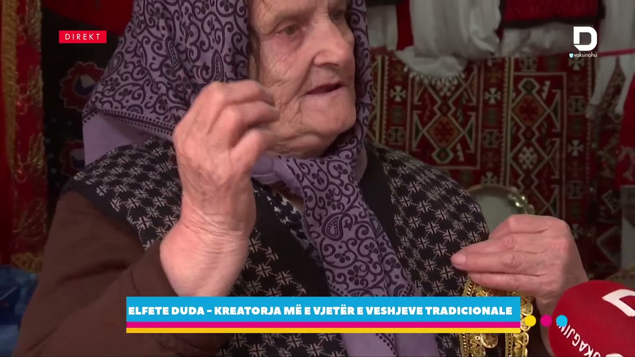 Elfete Duda - Kreatorja më e vjetër e veshjeve tradicionale