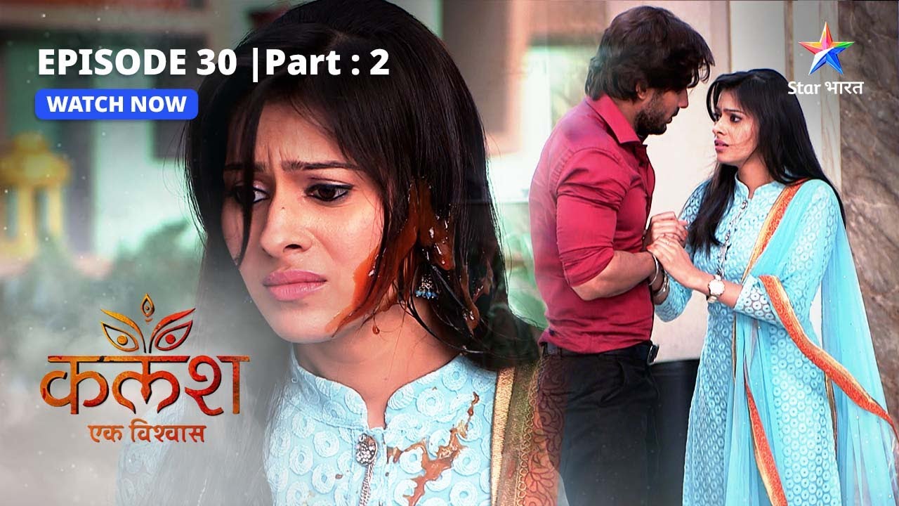 EPISODE-30 PART-2 |   Devika ka darr  | Kalash | #starbharat