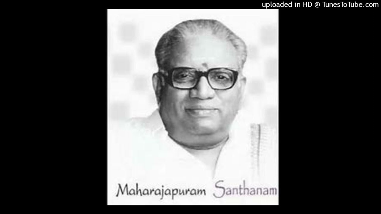 Nandagopala- Yamunakalyani- Maharajapuram Santhanam