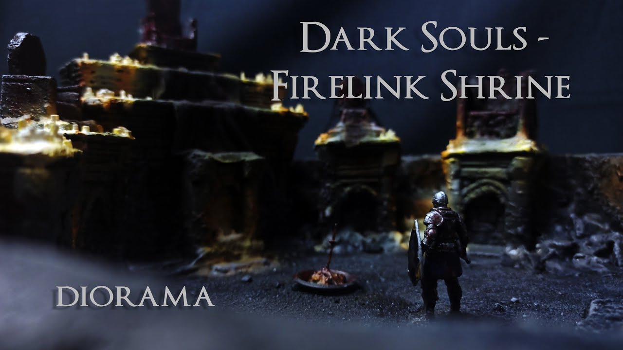 Dark Souls 3 - Firelink Shrine / Храм огня / Diorama