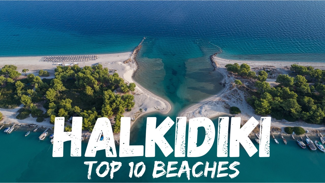 Top 10 Best Beaches in Halkidiki Greece