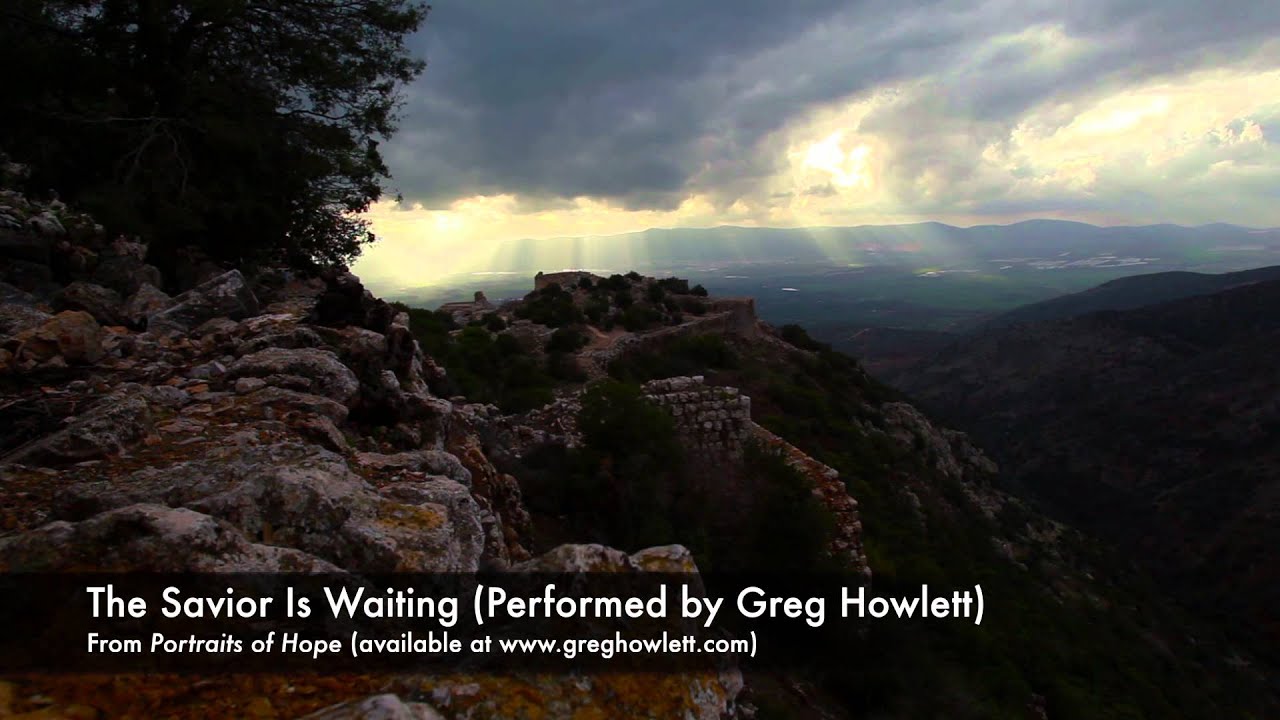 The Savior Is Waiting (Greg Howlett)