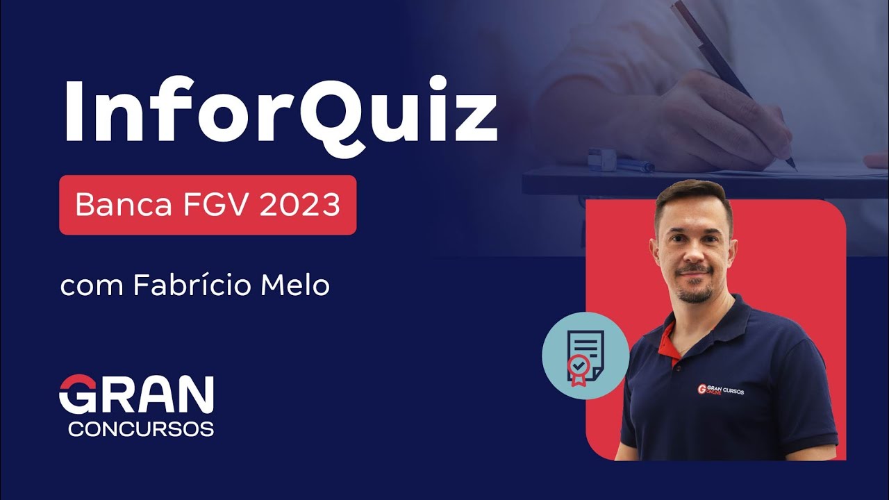 InforQuiz - Banca FGV 2023 com Fabr&iacute;cio Melo