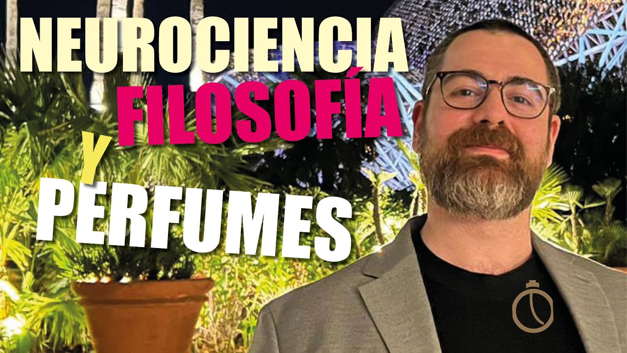 NEUROCIENCIA, FILOSOF&Iacute;A Y PERFUMES CON AITOR DE PERFUMOLOG&Iacute;A.