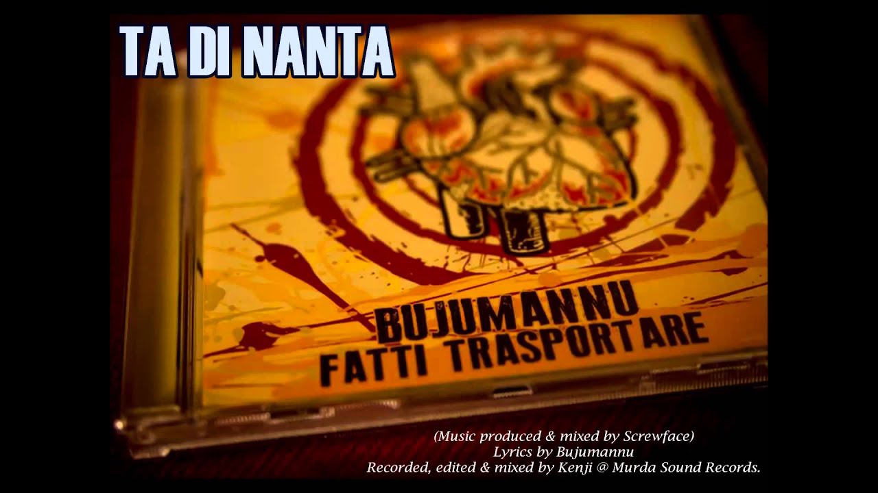 BUJUMANNU - TA DI NANTA (by Kenji // Murda Sound Records)