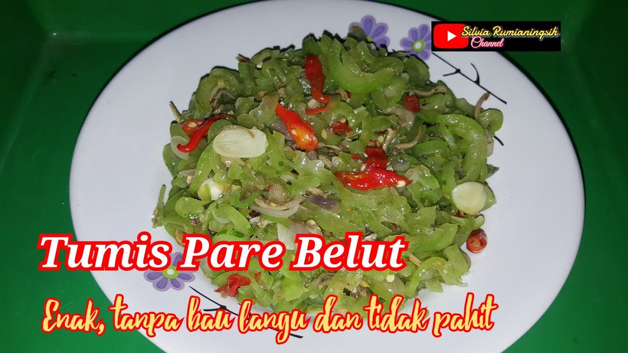 Cara memasak tumis pare belut yang tidak berbau langu dan tidak pahit tentu enak rasanya