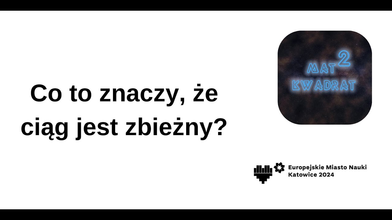 Co to znaczy, że ciąg jest zbieżny?
