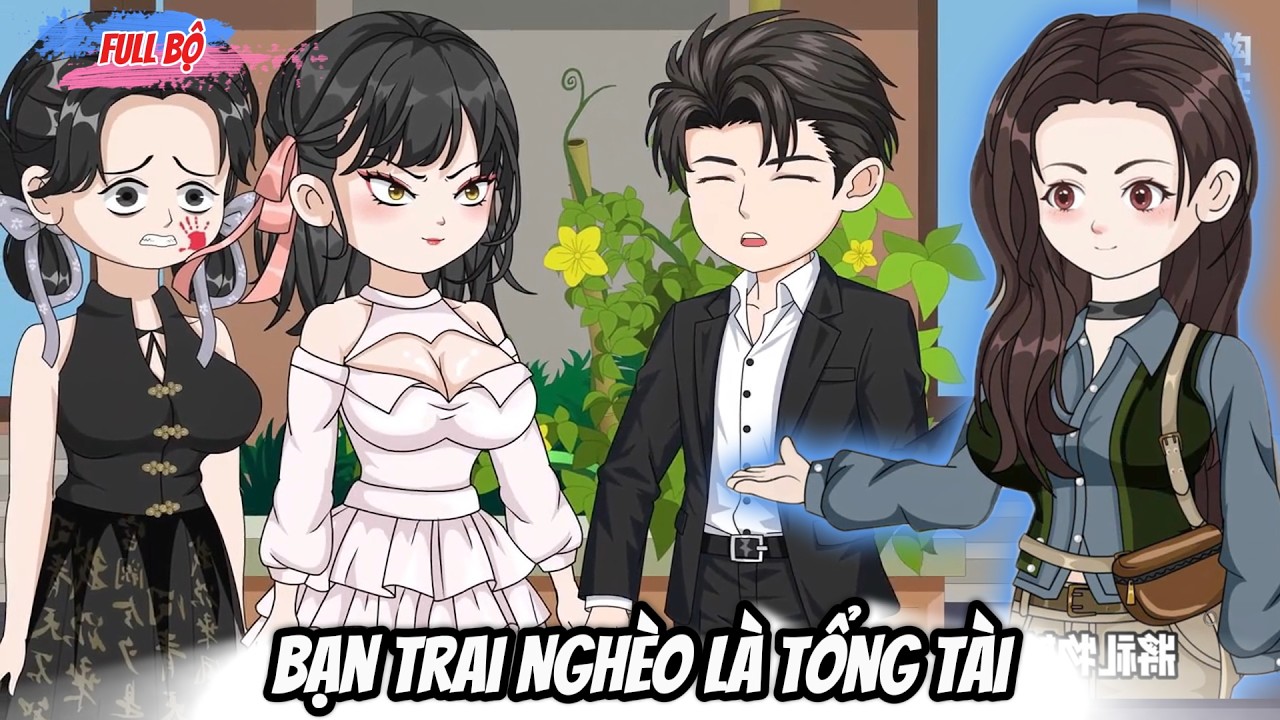 Full Bộ : Bạn Trai Nghèo Là Tổng Tài - Tiểu Trang Sub