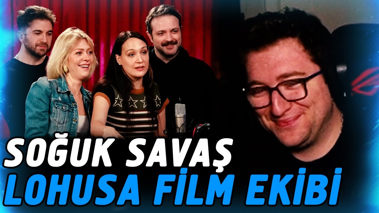 EFE UYGAÇ GÜLERSEN KAYBEDERSİN w/ LOHUSA FİLM EKİBİ İZLİYOR | SOĞUK SAVAŞ