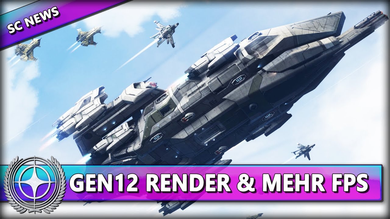 STAR CITIZEN NEWS [3.17] ⭐ DEUTLICH MEHR FPS! GEN12 KOMMT MIT 3.17 | News Deutsch/German