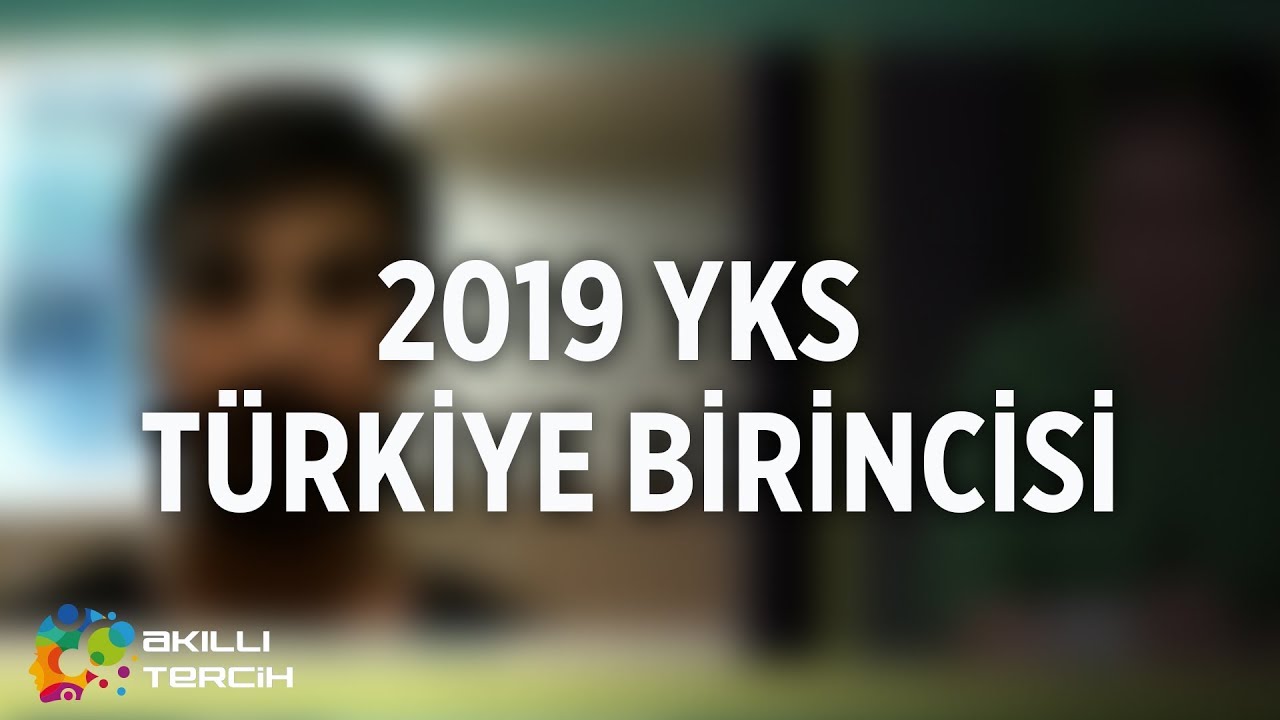 2019 YKS T&uuml;rkiye Birincisi Akıllı Tercihte